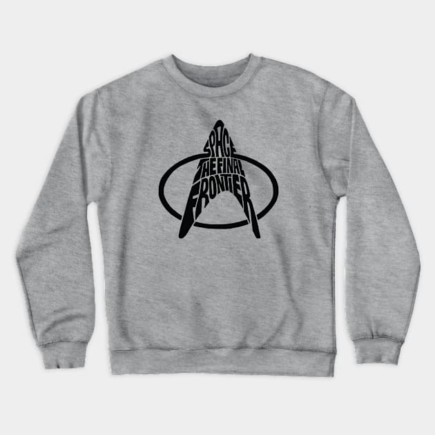 Space The Final Frontier Black Crewneck Sweatshirt by Seanings